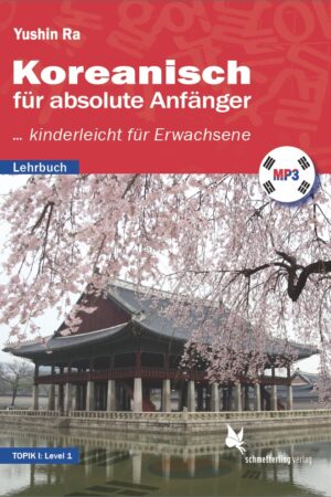 Koreanisch für absolute Anfänger - Lehrbuch (TOPIK I, Level 1)