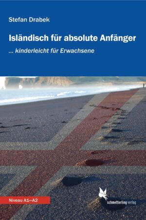 Isländisch für absolute Anfänger - Lehrbuch - Niveau A1-A2