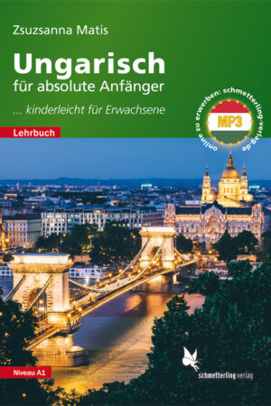 Ungarisch für absolute Anfänger - Lehrbuch - Niveau A1
